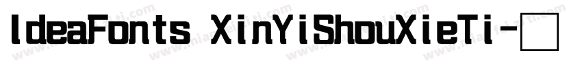IdeaFonts XinYiShouXieTi字体转换
